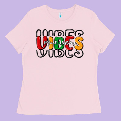 Black History Vibes Ladies Tee Designed By Maliassmallbusiness