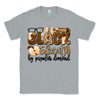 Heather Grey black educator by popular demand Classic Tee - Artiststas