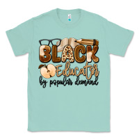 Seafoam black educator by popular demand Classic Tee - Artiststas