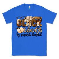 True Royal black educator by popular demand Classic Tee - Artiststas