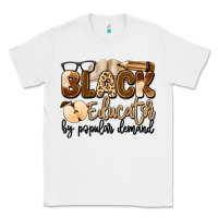 White black educator by popular demand Classic Tee - Artiststas