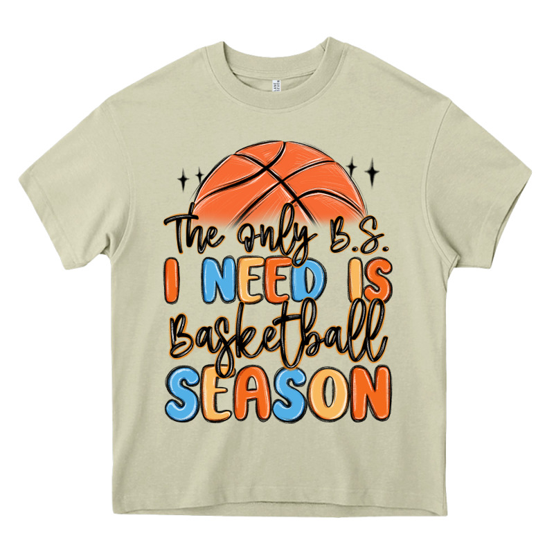 The Only B.s. I Need Is Basketball Season Heavy Core Tee by MaliasSmallBusiness | Teevron