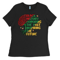 Black black history honoring the past inspiring the futu Ladies Tee - MaliasSmallBusiness