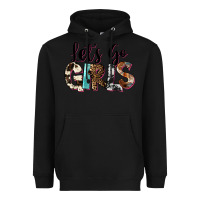 Black Let's Go Girls Heavyweight Hoodie - FaDigitalArtStudio