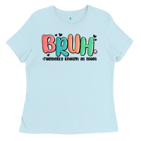 Baby Blue bruh formerly known as mom Ladies Tee - MaliasSmallBusiness