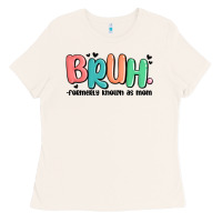 Bone bruh formerly known as mom Ladies Tee - MaliasSmallBusiness