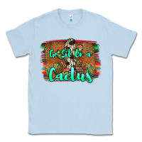 Dusty Blue go sit on a cactus Classic Tee - JahusDesignShop