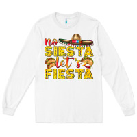White No Siesta Let's Fiesta Long Sleeve Tee - texasbilliewilder
