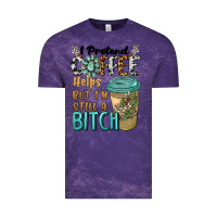 Cloud Purple i pretend coffee helps but i'm still a bitch Vintage Tee - BarkalooDesign