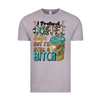 Vintage Zinc i pretend coffee helps but i'm still a bitch Vintage Tee - BarkalooDesign