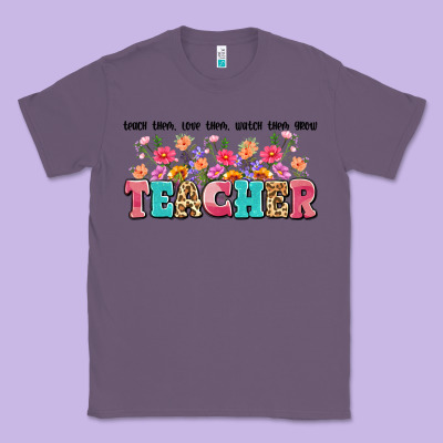 Teach Them Love Them Watch Them Grow Teacher Classic Tee Designed By Artiststas