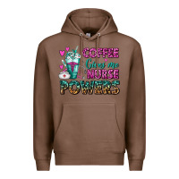Chestnut Coffee Gives Me Nurse Powers Premium Hoodie - FaDigitalArtStudio