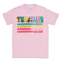 Bubblegum Pink teacher believe Classic Tee - Artiststas