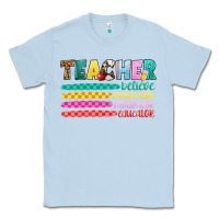 Dusty Blue teacher believe Classic Tee - Artiststas
