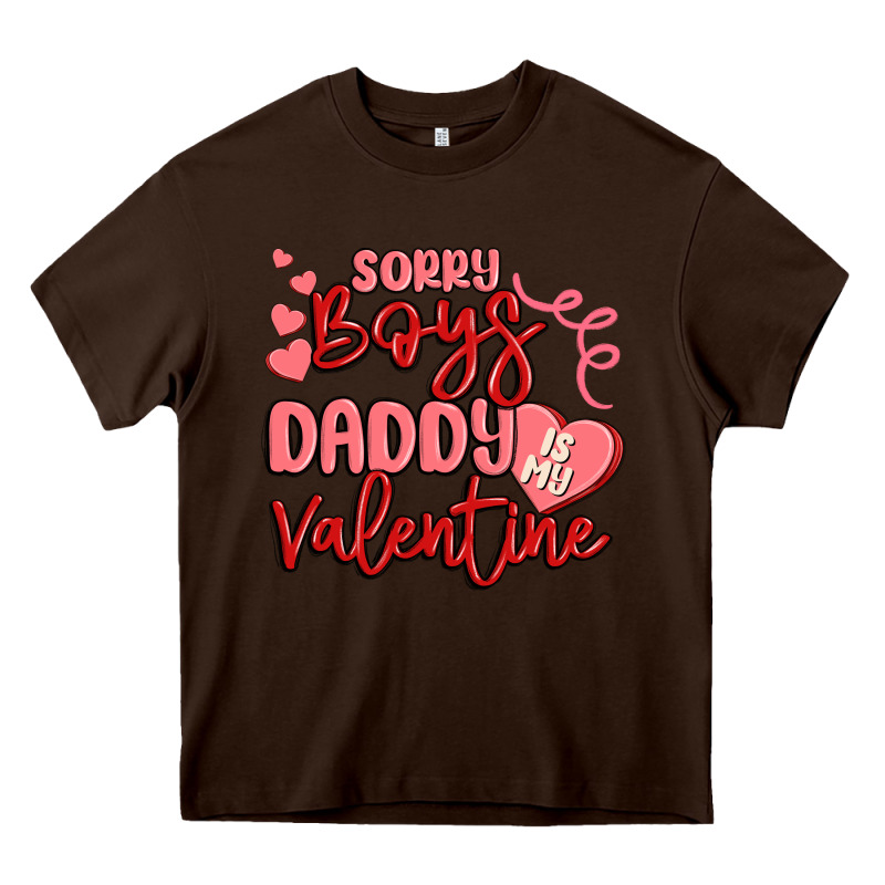 Sorry Boys Daddy Is My Valentine Heavy Core Tee by MaliasSmallBusiness | Teevron