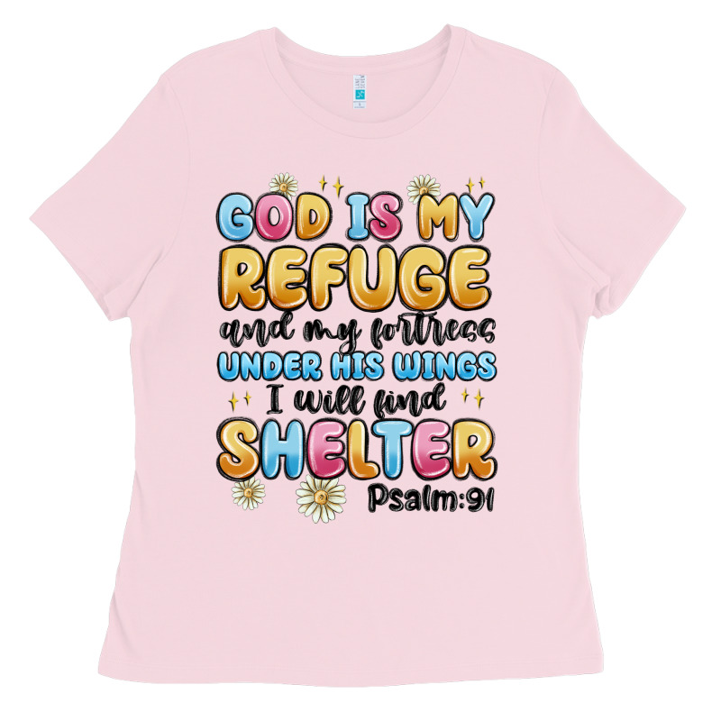 God Is My Refuge And My Fortress Under His Wings Ladies Tee by MaliasSmallBusiness | Teevron