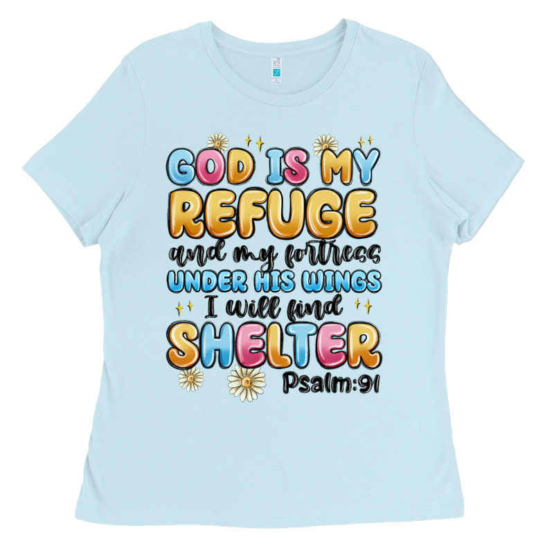 God Is My Refuge And My Fortress Under His Wings Ladies Tee by MaliasSmallBusiness | Teevron