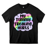 Black my tummy freaking hurts Heavy Core Tee - MaliasSmallBusiness