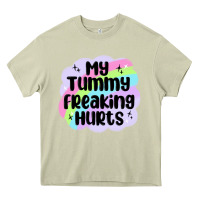 Mossy my tummy freaking hurts Heavy Core Tee - MaliasSmallBusiness