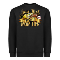 Black livin that sports mom life Heavyweight Sweatshirt - CowGirlArtShop