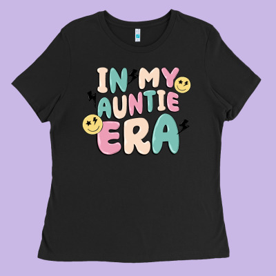 In My Auntie Era Ladies Tee Designed By Maliassmallbusiness