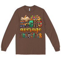 Chestnut Nacho Average Bus Driver Long Sleeve Tee - texasbilliewilder