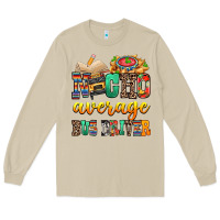 Mushroom Nacho Average Bus Driver Long Sleeve Tee - texasbilliewilder