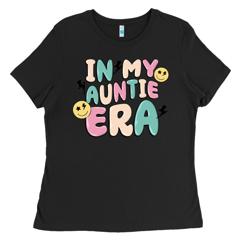 In My Auntie Era Ladies Tee by MaliasSmallBusiness | Teevron