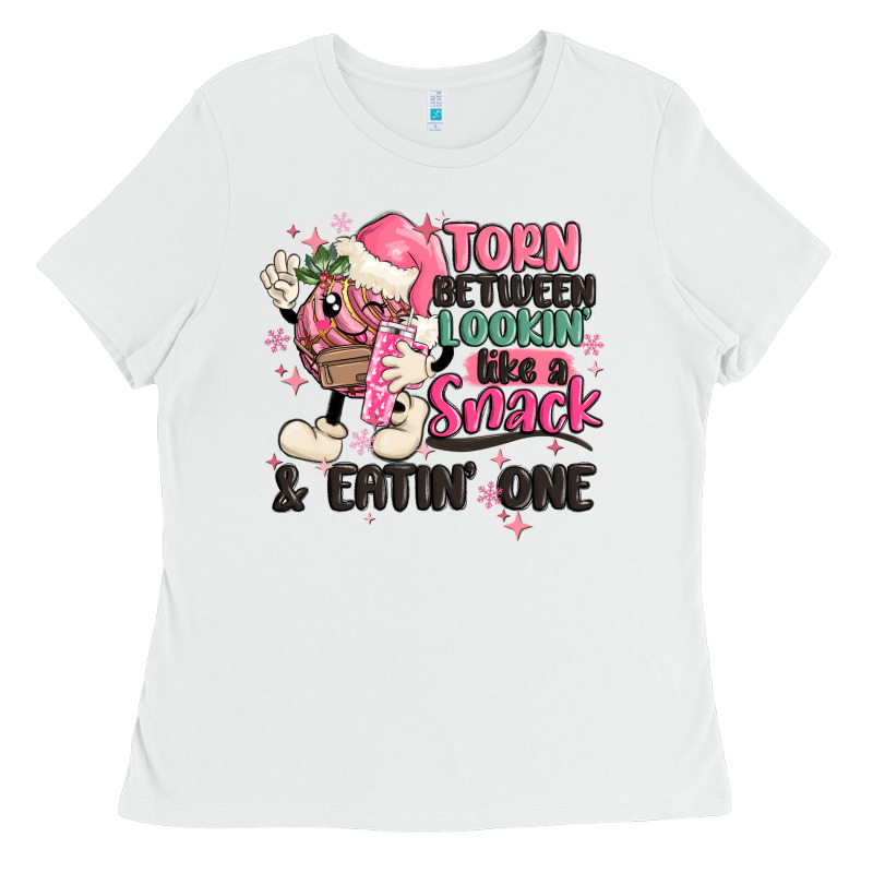Torn Between Lookin' Like A Snack And Eatin' One Ladies Tee by MaliasSmallBusiness | Teevron