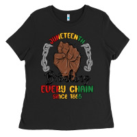 Black every chain since 1865 juneteenth Ladies Tee - MaliasSmallBusiness
