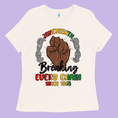 Every Chain Since 1865 Juneteenth Ladies Tee Designed By Maliassmallbusiness