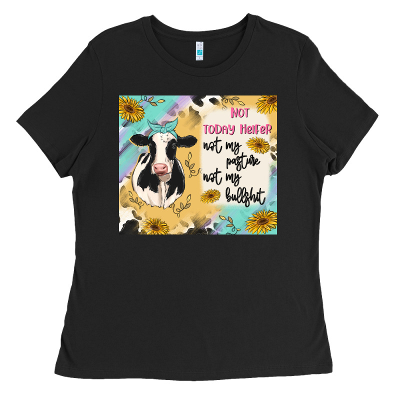 Not Today Heifer Ladies Tee by MaliasSmallBusiness | Teevron