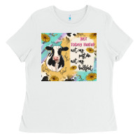 White not today heifer Ladies Tee - MaliasSmallBusiness