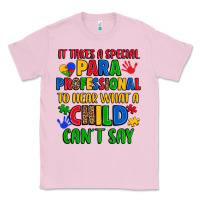 Bubblegum Pink it takes a special paraprofessional to hear what a Classic Tee - Artiststas