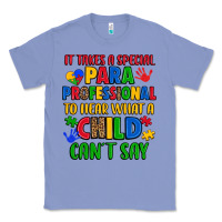 Colony Blue it takes a special paraprofessional to hear what a Classic Tee - Artiststas
