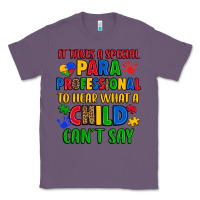 Lavender it takes a special paraprofessional to hear what a Classic Tee - Artiststas