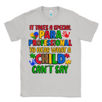 Moon Dust it takes a special paraprofessional to hear what a Classic Tee - Artiststas