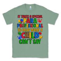 Sage it takes a special paraprofessional to hear what a Classic Tee - Artiststas