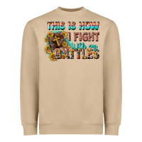 Mushroom this is how i fight with my battles Heavyweight Sweatshirt - CowGirlArtShop