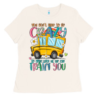 Bone you don't have to be crazy to drive with us we can Ladies Tee - MaliasSmallBusiness