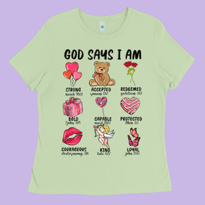 God Says I Am Valentine's Day Ladies Tee Designed By Maliassmallbusiness