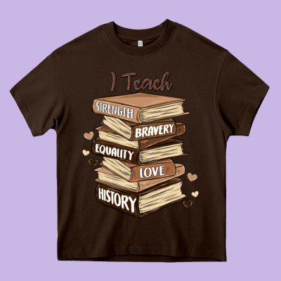 I Teach Strength Bravery Equality Love History Heavy Core Tee Designed By Maliassmallbusiness