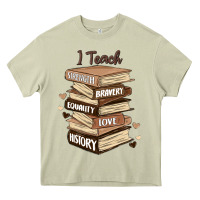 Mossy i teach strength bravery equality love history Heavy Core Tee - MaliasSmallBusiness