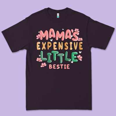 Mamas Expensive Little Bestie Premium Tee Designed By Maliassmallbusiness