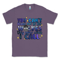You Cant Throw Me To The Wolves They Come When I C Classic Tee | Teevron