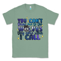 Sage you cant throw me to the wolves they come when i c Classic Tee - Artiststas