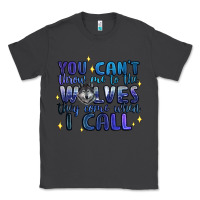 Smoke you cant throw me to the wolves they come when i c Classic Tee - Artiststas