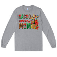 Heather Grey Nacho Average Mom Long Sleeve Tee - texasbilliewilder