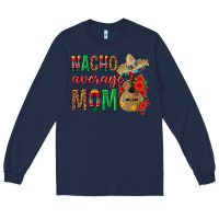 Navy Nacho Average Mom Long Sleeve Tee - texasbilliewilder