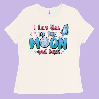 I Love You To The Moon And Back Ladies Tee Designed By Maliassmallbusiness